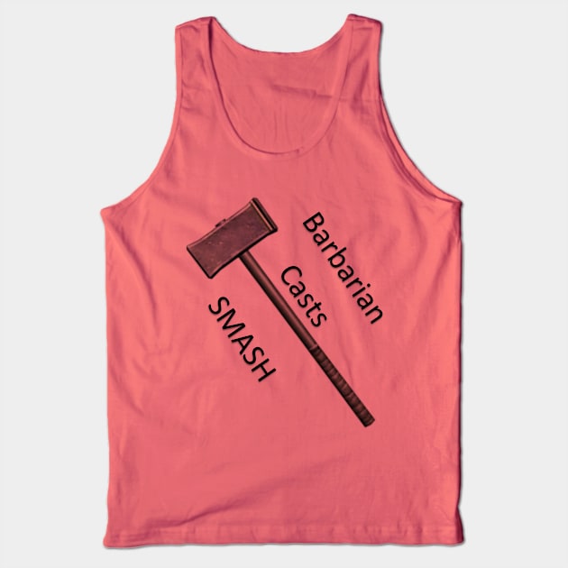 Barbarian Casts Smash Tank Top by adventuringguild